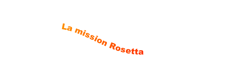 La mission Rosetta